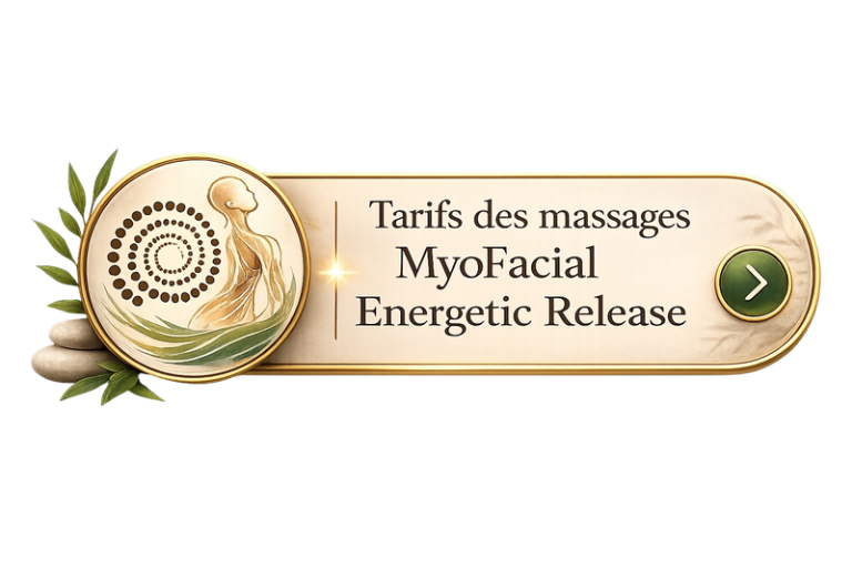 Tarifs Fascia-Thérapie Myofascial Energetic Release
